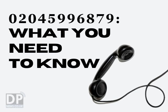 02045996879: What You Need to Know