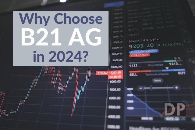 Why Choose B21 AG in 2024? – The Ultimate Guide.