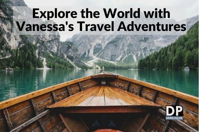 Explore the World with Vanessa’s Travel Adventures