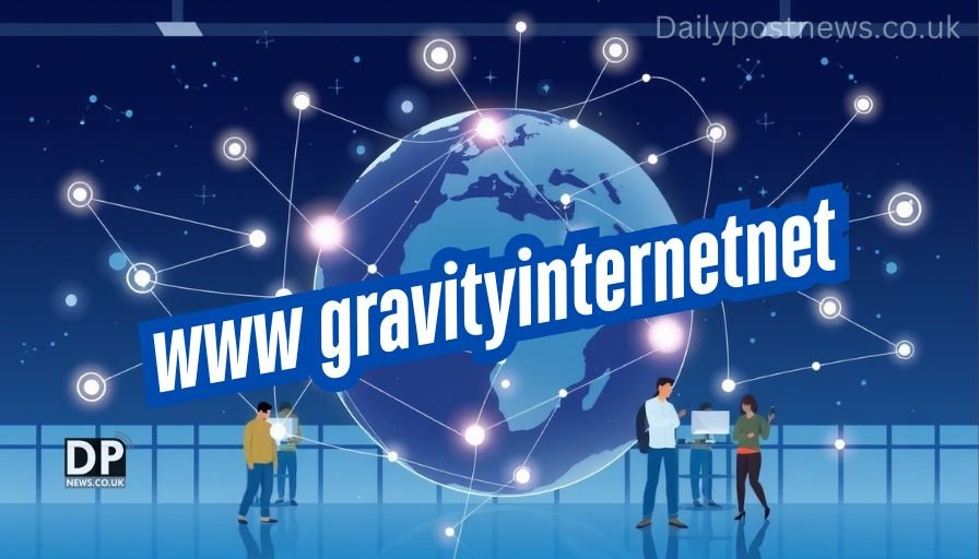www gravityinternetnet: Bridging Digital Innovation and Global Connectivity